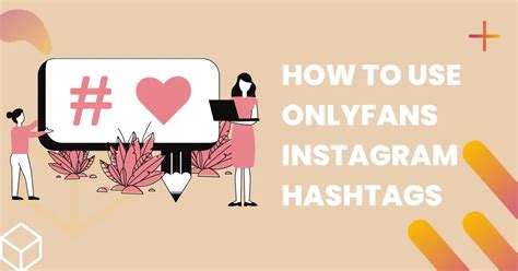 hashtags to promote onlyfans on twitter|Best OnlyFans Hashtags to Boost Your Promotion